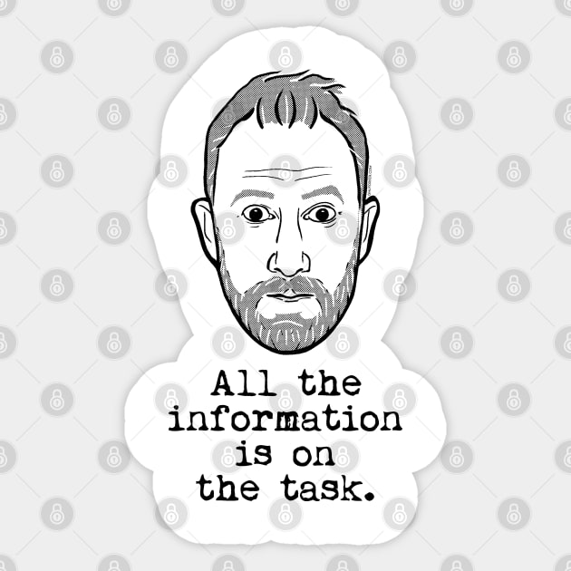 All the information is on the task. (Taskmaster - Alex Horne) Sticker by UselessRob